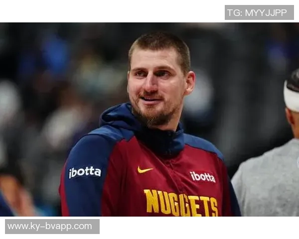 约基奇称赞小内姆哈德表现出色14中12砍下28分展现惊人状态